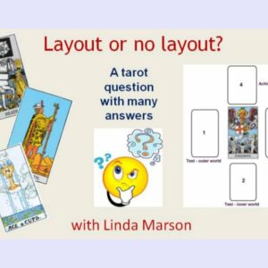 Layout or no layout? A Tarot question with many answers